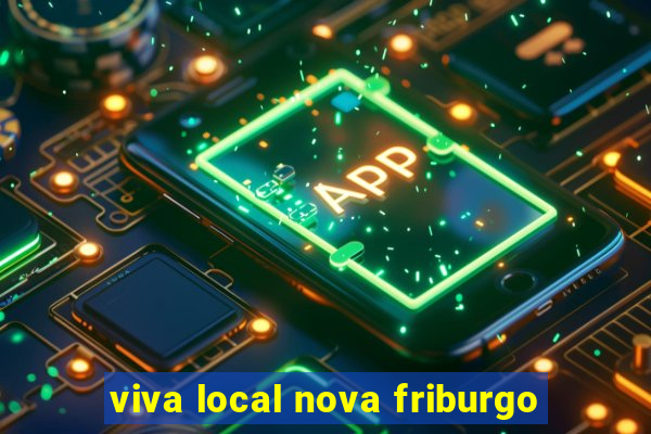 viva local nova friburgo